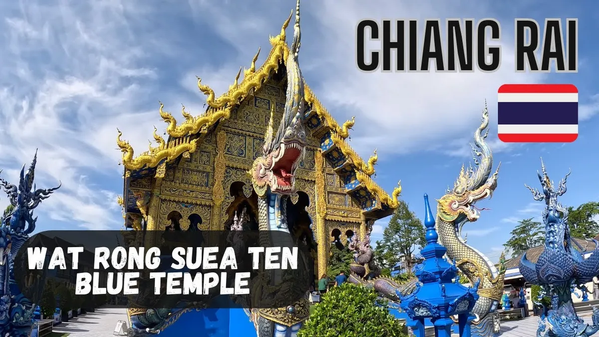 Wat Rong Suea Ten, also known as the Blue Temple
